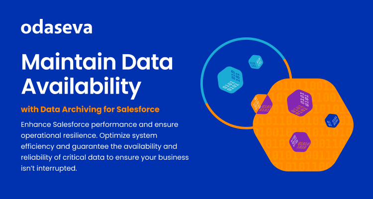 Maintain Data Availability with Data Archiving for Salesforce