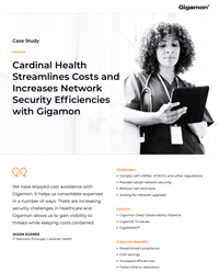 Cardinal Health Streamlines Costs and Increases Network Security Efficiencies with Gigamon