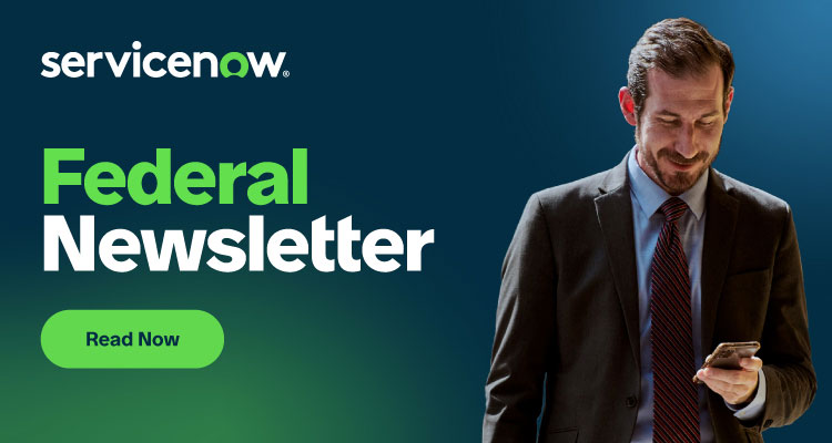 Read the Federal Newsletter from ServiceNow