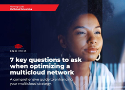 7 Key Questions to ask When Optimizing a Multicloud Network