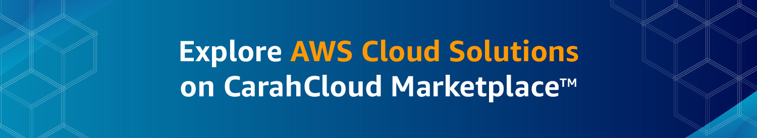 Explore AWS Cloud Solutions on CarahCloud Marketplace