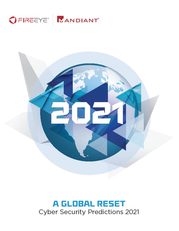 A Global Reset: Cyber Security Predictions 2021