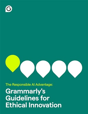 Grammarly's Guidelines for Ethical Innovation