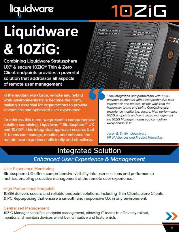 Liquidware & 10ZiG: Combining Liquidware Strausphere UXTM & Secure 10ZiG® Thin & Zero Client Solutions Brief
