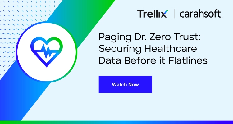 Paging Dr. Zero Trust: Securing Healthcare Data Before it Flatlines