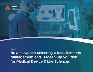 Buyer’s Guide: Selecting a Requirements Management and Traceability Solution for Medical Device & Life Sciences