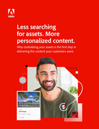 Less Searching for Assets. More Personalized Content.