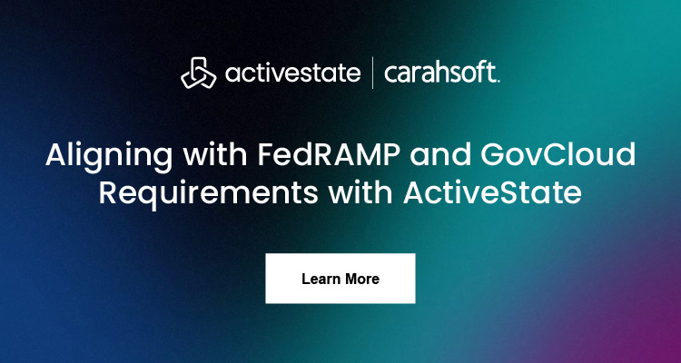 Aligning with FedRAMP and GovCloud Requirements with ActiveState