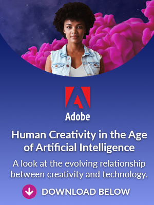 Adobe: Human Creativity in the Age of Artificial Intelligence