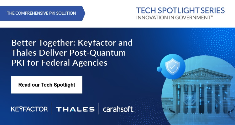 Better Together: Keyfactor and Thales Deliver Post-Quantum PKI for Federal Agencies