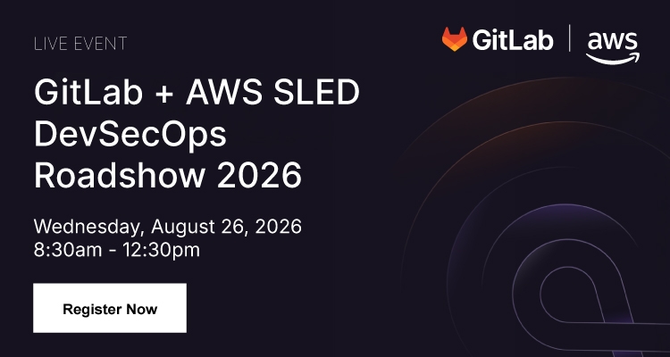 GitLab + AWS SLED DevSecOps Roadshow 2026