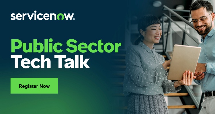 ServiceNow: Public Sector Tech Talk