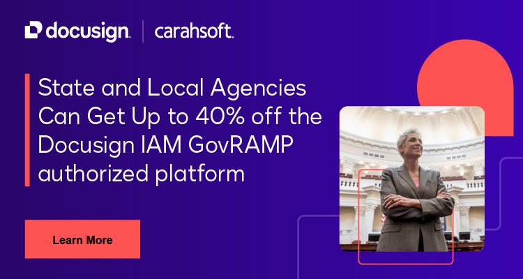 State and Local Agencies Can Get Up to 40% off the Docusign IAM GovRAMP authorized platform