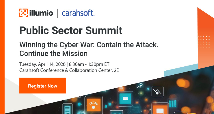 Public Sector Summit: Winning the Cyber War: Contain the Attack Continue the Mission - Event Banner