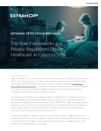 The Role Frameworks and Privacy Regulations Play in Healthcare in Cybersecurity