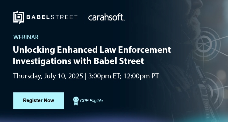 Unlocking Enhanced Law Enforcement Investigations with Babel Street Event Banner