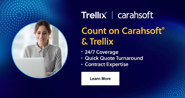 Count on Carahsoft & Trellix
