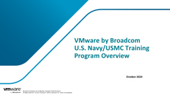 VMware by Broadcom U.S Navy/USMC Training Program Overview