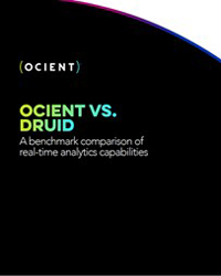 Ocient vs. Druid: A benchmark comparison of real-time analytics capabilities