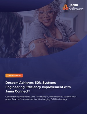 Dexcom Achieves 60% Systems Engineering Efficiency Improvement with Jama Connect®