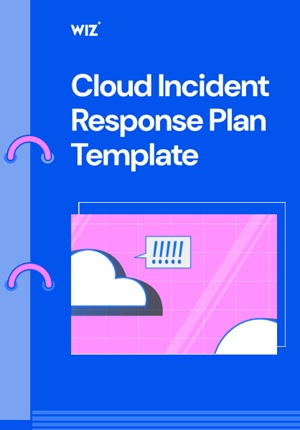 Wiz Cloud Incident Response Plan Template