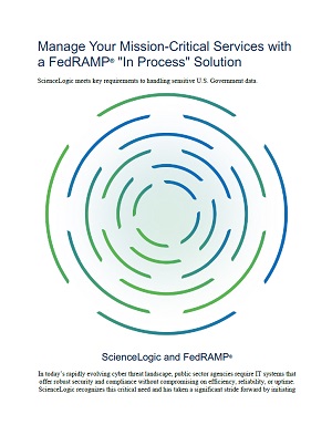 Manage Your Mission-Critical Services with a FedRAMP “In Process” Solution