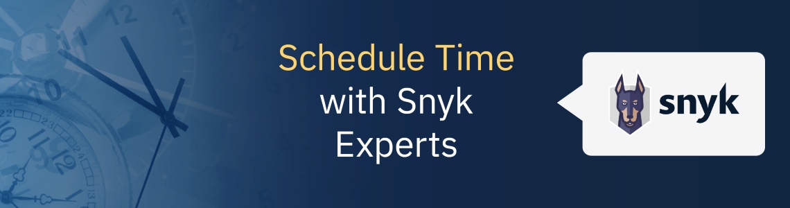 Schedule time with Snyk experts banner