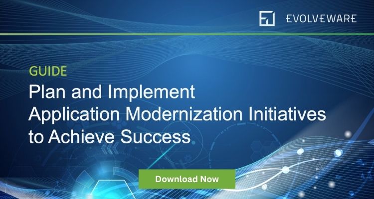 Plan and Implement Application Modernization Initiatives to Achieve Success