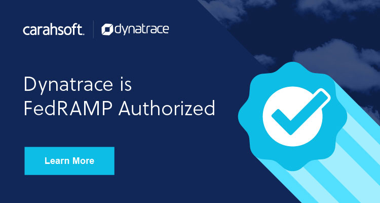 Learn more about Dynatrace's FedRAMP authorized solutions.