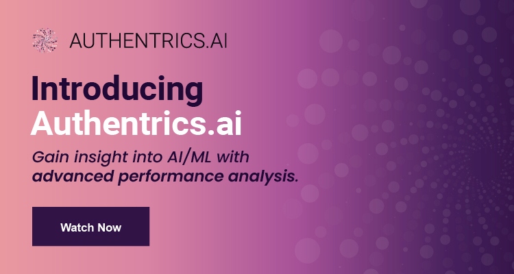 Introducing Authentrics.ai: Gain insight into AI/ML with advanced performance analysis