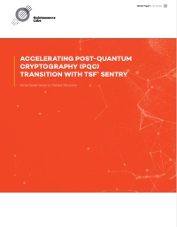 Accelerating Post- Quantum Cryptography (PQC) Transition with TSF® SENTRY