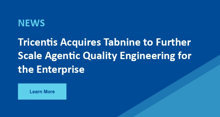 Tricentis Acquires Tabnine to Further Scale Agentic Quality Engineering for the Enterprise
