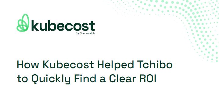 Kubecost Helps Tchibo to Make Better Kubernetes Cost Decisions