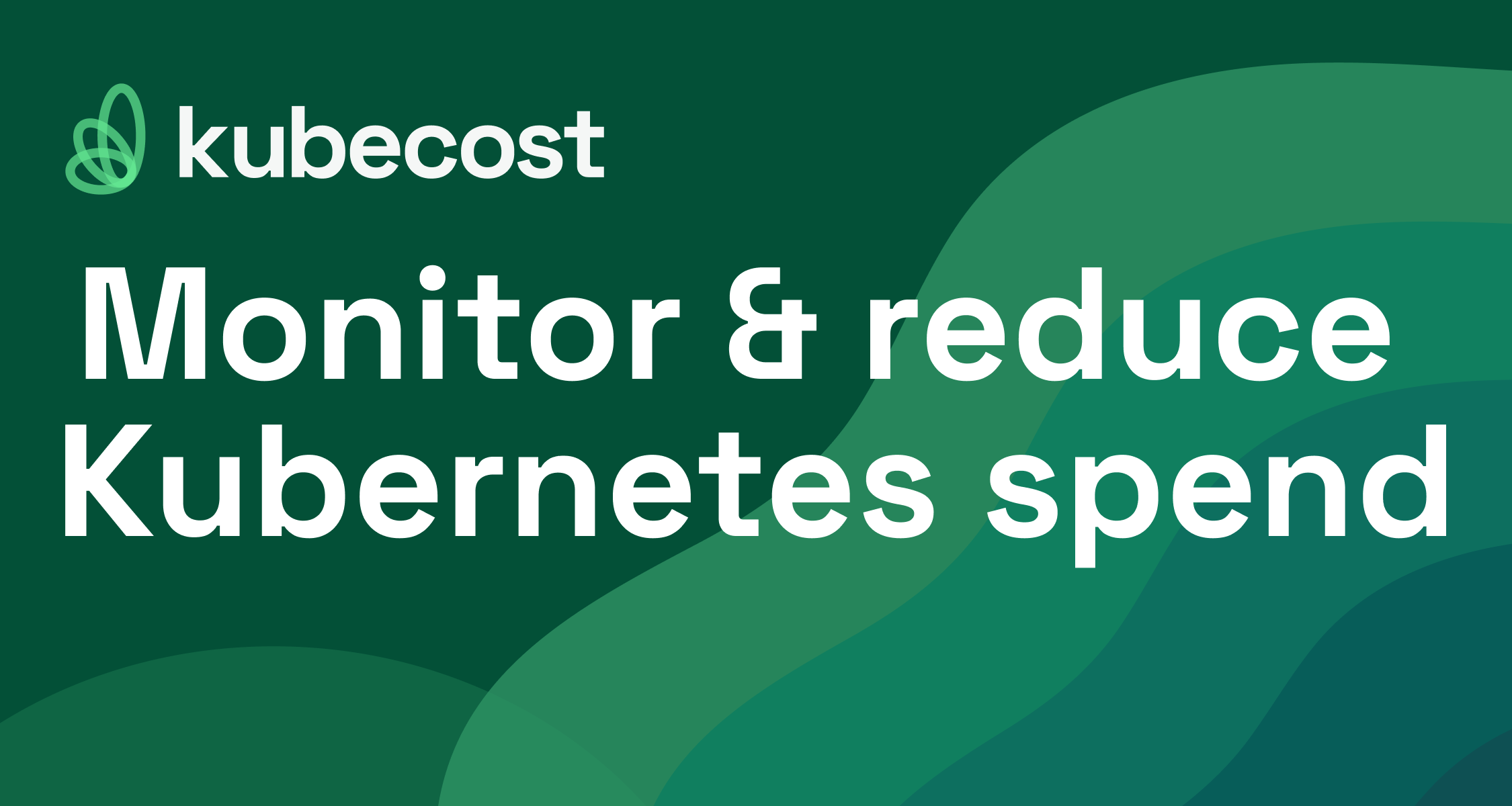 Monitor and reduce Kubernetes spending