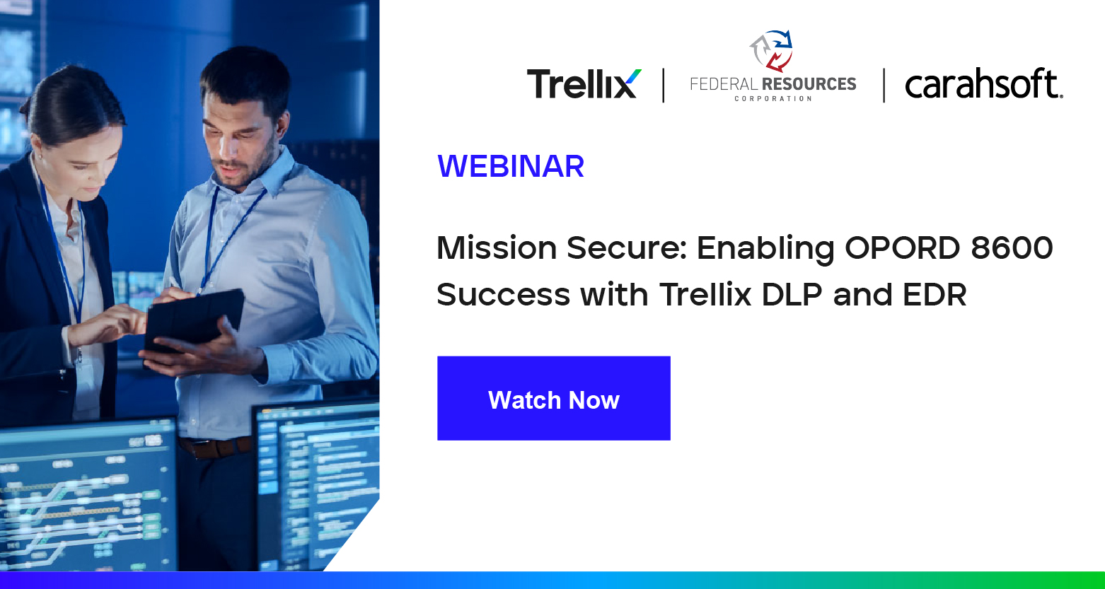 Mission Secure: Enabling OPORD 8600 Success with Trellix DLP and EDR Event Banner