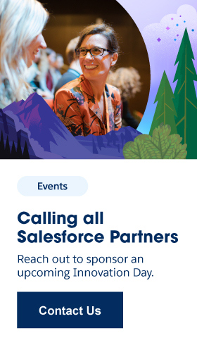 Calling all Salesforce Partners! Reach out to sponsor an upcoming Innovation Day.