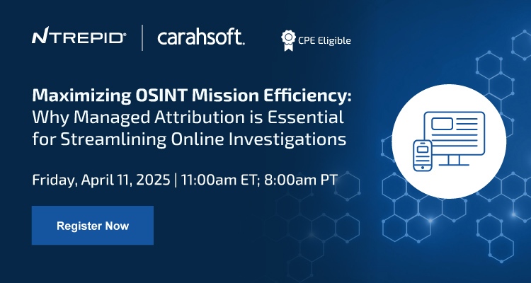 Maximizing OSINT Mission Efficiency: Why Managed Attribution is Essential for Streamlining Online Investigations Event Banner