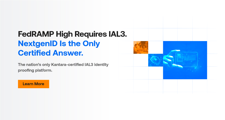 FedRAMP High Requires IAL3. NextgenID Is the Only Certified Answer.