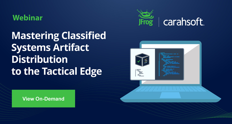 Mastering Classified Systems Artifact Distribution to the Tactical Edge