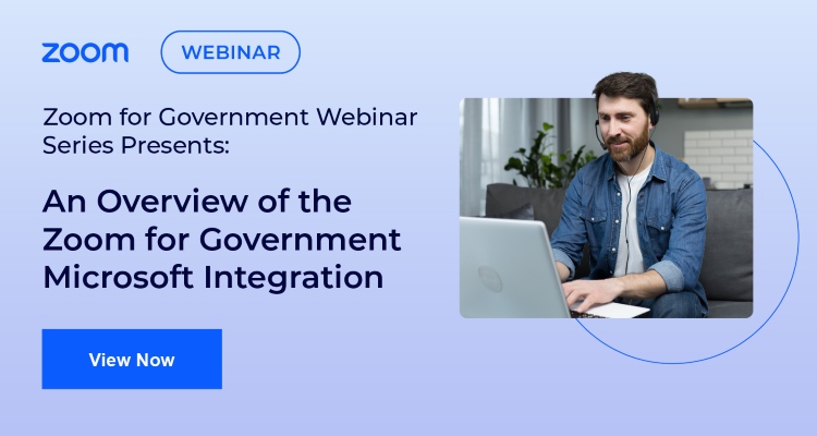 An Overview of the Zoom for Government Microsoft Integration