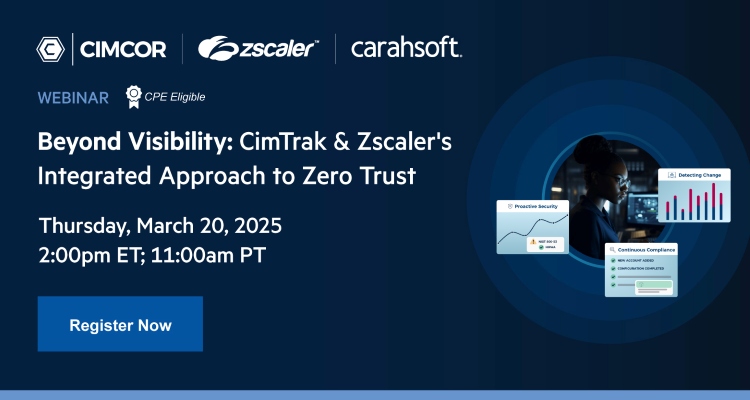 Beyond Visibility: CimTrak & Zscaler's Integrated Approach to Zero Trust Event Banner