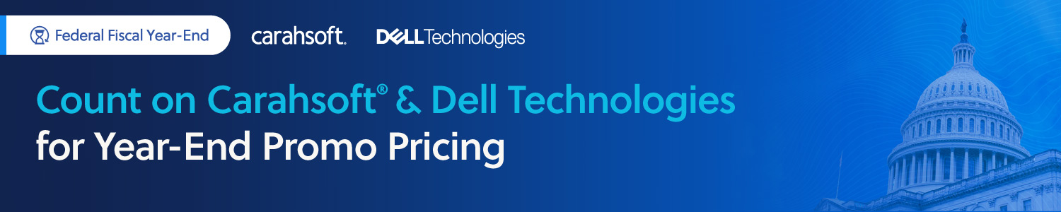 Count on Carahsoft & Dell Technologies for Year-End Promo Pricing