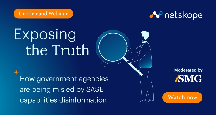 Exposing the Truth: How government agencies are being misled by SASE capabilities disinformation