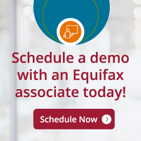 Schedule a demo with an Equifax associate today!
