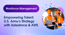 Empowering Talent: U.S. Army's Strategy with Salesforce and AWS