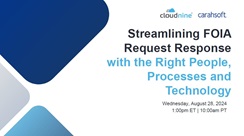 Streamlining FOIA Request Response with the Right People, Processes and Technology