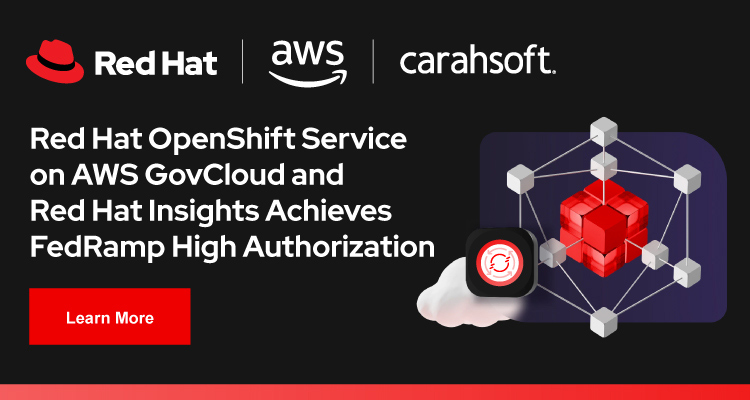 Red Hat OpenShift on AWS GovCloud Achieves FedRAMP High Authorization