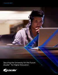 Securing the University for the Future: Zscaler for Higher Education