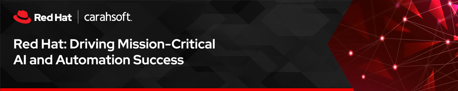 Red Hat: Driving Mission-Critical AI and Automation Success