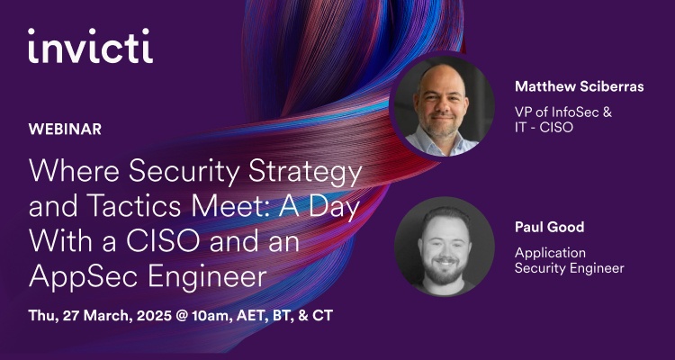 Where Security Strategy and Tactics Meet: A Day With a CISO and an AppSec Engineer Event Banner